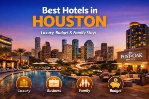 best hotels in Houston guide